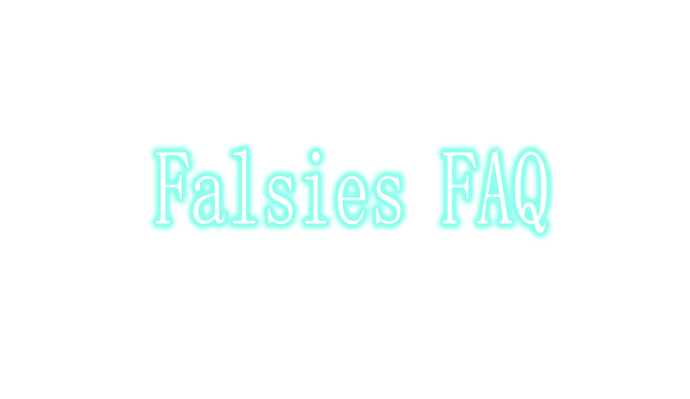 All Things Falsies FAQ